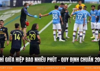 Nghỉ Giữa Hiệp Bao Nhiêu Phút - Quy Định Chuẩn 2026