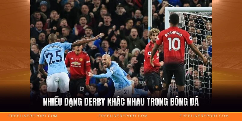 Nhiều dạng derby khác nhau trong bóng đá