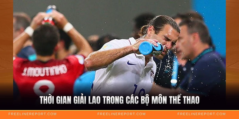 Nghỉ Giữa Hiệp Bao Nhiêu Phút - Quy Định Chuẩn 2026 3 Thời gian giải lao trong các bộ môn thể thao