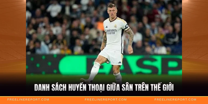 Tiền Vệ Là Gì - Giải Mã Vị Trí Then Chốt 5 Danh sách huyền thoại giữa sân trên thế giới