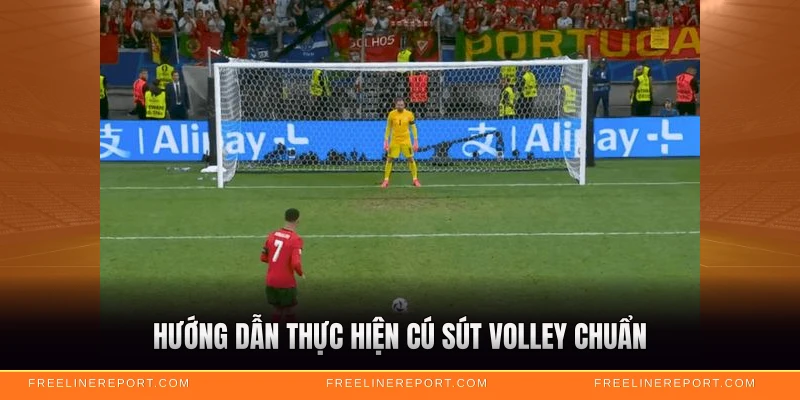 Hướng dẫn thực hiện cú sút volley chuẩn