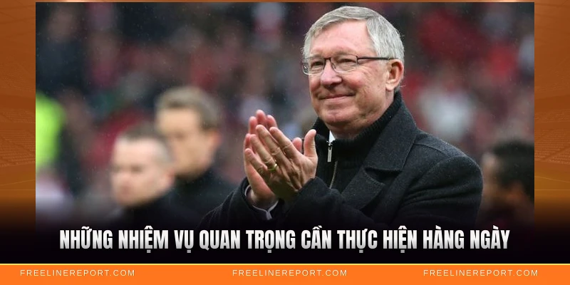 Những nhiệm vụ quan trọng cần thực hiện hàng ngày