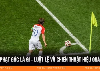 Phạt Góc Là Gì - Luật Lệ Và Chiến Thuật Hiệu Quả