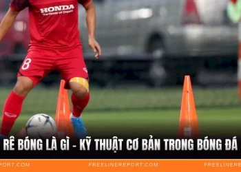 Rê Bóng Là Gì - Kỹ Thuật Cơ Bản Trong Bóng Đá